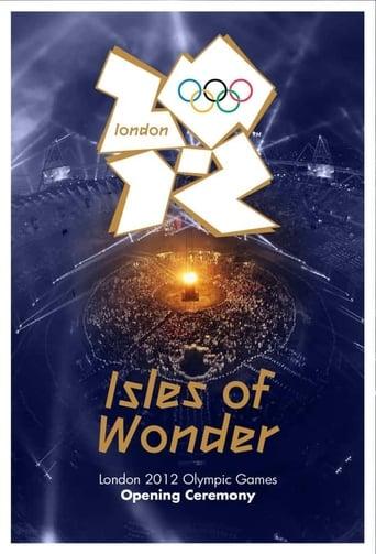 London 2012 Olympic Opening Ceremony: Isles of Wonder