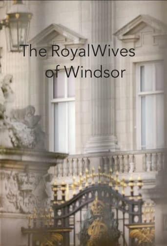 The Royal Wives of Windsor