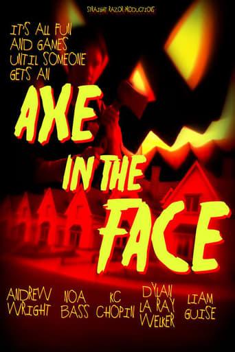 Axe in the Face